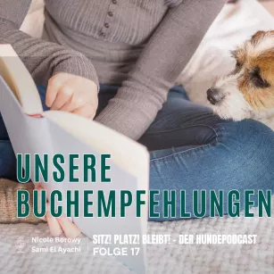 #17 Diese Bücher solltest du als (zukünftige) Hundehalter*in kennen